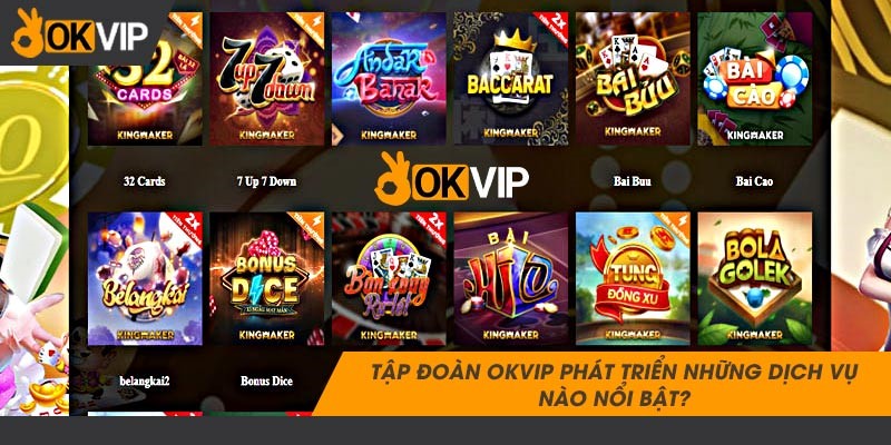 Giới thiệu OKVIP với rất nhiều game giải trí